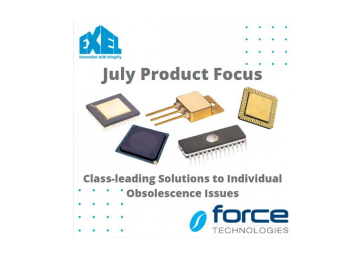 Ex-Eltronics July Product Focus Newsletter featuring class-leading solutions to individual obsolescence issues with Force Technologies